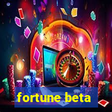 fortune beta